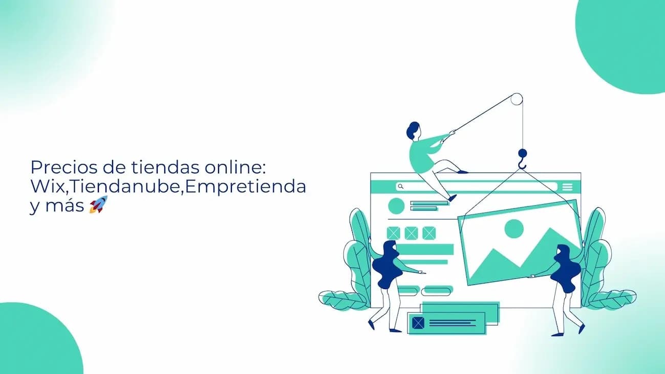 ¿Cuánto cuesta crear una tienda online en Argentina? Comparativa Wix, Tiendanube, Empretienda y más